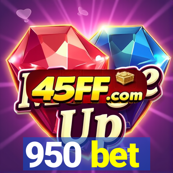 950 bet